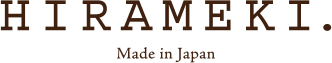 HIRAMEKI. made in japan